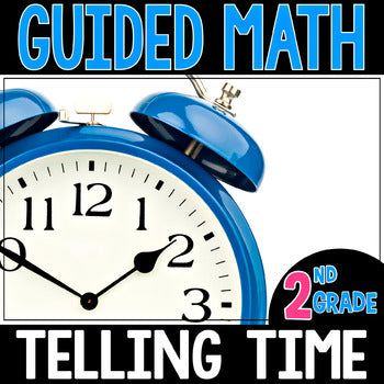 2nd Grade Guided Math Telling Time – Simply Skilled Teaching