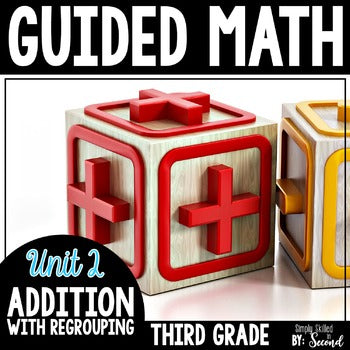 3rd Grade Guided Math Addition with Regrouping – Simply Skilled Teaching