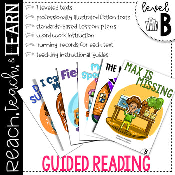 Reach, Teach & Learn Guided Reading Level B