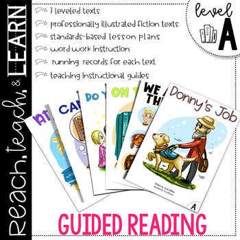 Reach, Teach & Learn Guided Reading Level A