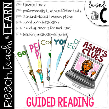 Reach, Teach & Learn Guided Reading Level C