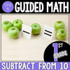 Guided Math 1st Grade - Subtraction from 10